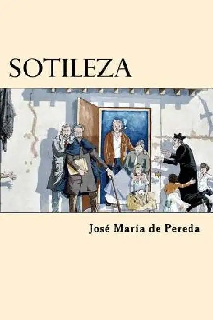 Sotileza (Spanish Edition) by Pereda, Jose Maria De