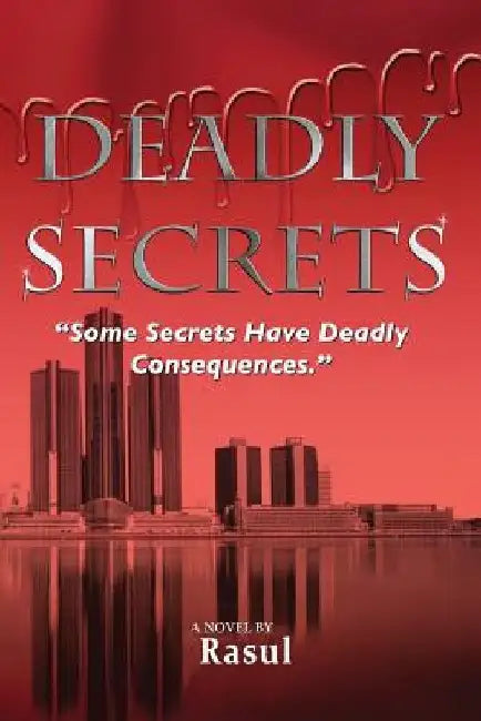 Deadly Secrets by Rodney Miller