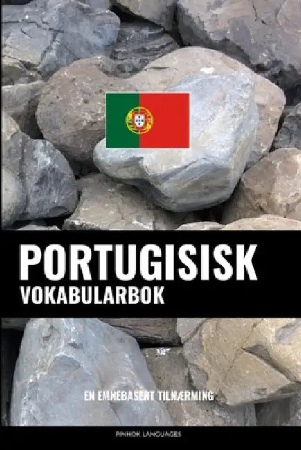 Portugisisk Vokabularbok: En Emnebasert Tilnærming by Languages, Pinhok