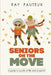 Seniors On The Move: A guide to quality of life and longevity by Ray Fauteux