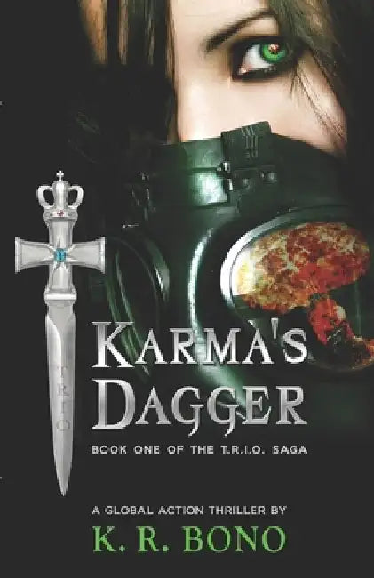 Karma's Dagger by K. R. Bono