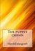 The puppet crown by Harold Macgrath