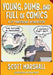 Young, Dumb, and Full of Comics: A 25th Anniversary Collection by Scott Marshall