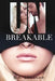 Unbreakable by Sk Lessner