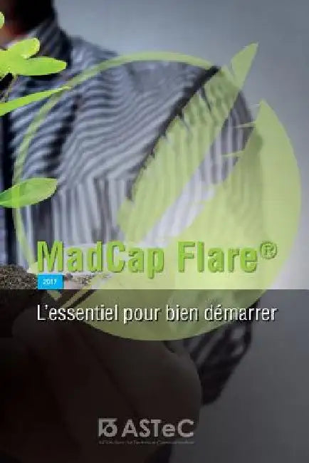 MadCap Flare: L'essentiel pour bien démarrer by Vanderschueren, Andre