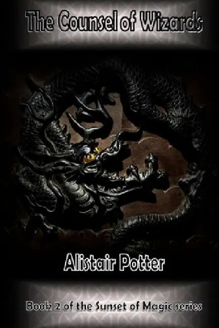 The Counsel of Wizards by Alistair Potter