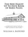The New Handy Up To Date Book of Barn Plans: A Complete Collection of Common Sense Plans of Barns, Out Buildings and Sheds by Roger Chambers