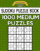 Sudoku Puzzle Book, 1,000 MEDIUM Puzzles: Bargain Sized Jumbo Book, No Wasted Puzzles With Only One Level by Sudoku Puzzle Books