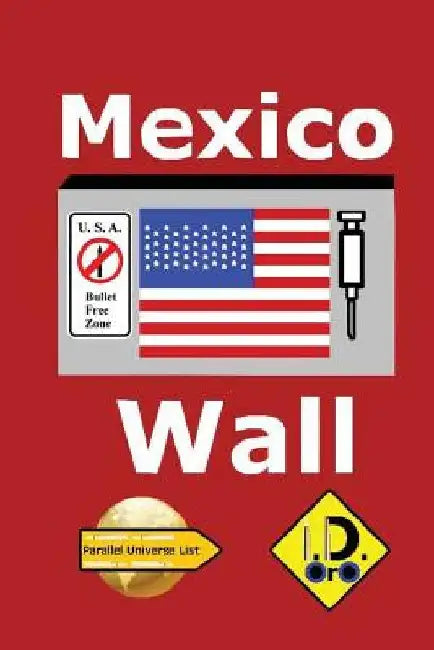 Mexico Wall (edicao em portugues) by Oro, I. D.