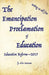 Emancipation Proclamation of Education: Education Reform-2017 by Alan D. MacLean