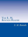 The E. M. Bounds Reader: 8 Books in One Volume by Edward M. Bounds