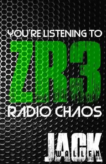 Zombie Radio 3: Radio Chaos by Jack Wallen