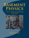 Basement Physics: The Colloquial Guide by Megan Lim