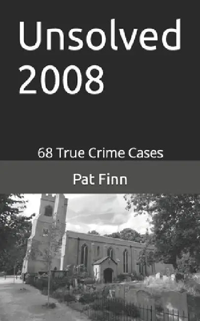 Unsolved 2008 by Pat Finn