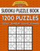 Sudoku Puzzle Book, 1,200 Puzzles - 300 Easy, 300 Medium, 300 Hard and 300 Extra Hard: Improve Your Game with This Four Level Book by Sudoku Puzzle Books