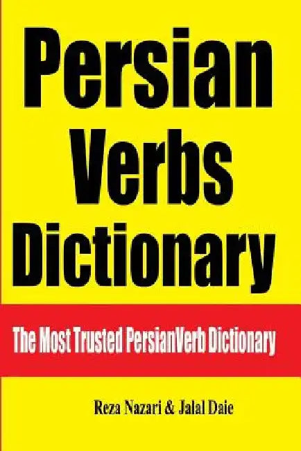 Persian Verbs Dictionary: The Most Trusted Persian Verb Dictionary by Jalal Daie