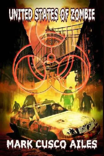 United States of Zombie by Mark Cusco Ailes