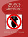 The Anti-Nuclear Movement by Paul F. Kisak