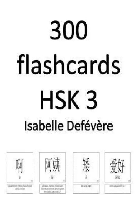 300 flashcards HSK 3 by Isabelle Defevere