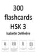 300 flashcards HSK 3 by Isabelle Defevere