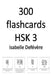 300 flashcards HSK 3 by Isabelle Defevere