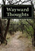 Wayward Thoughts by Antonio Kazan