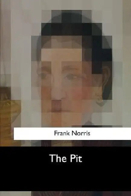 The Pit by Frank Norris