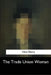 The Trade Union Woman by Alice Henry