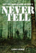 Never Tell by Larry Sydow