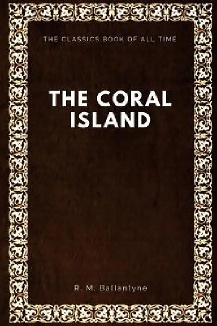 The Coral Island by The Coral Island