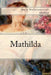Mathilda by Mary Wollstonecraft Shelley