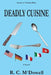 Deadly Cuisine by R. C. MC Dowell