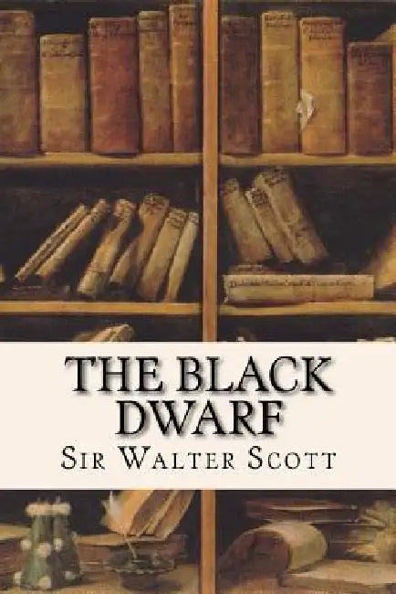 The Black Dwarf by Sir Walter Scott