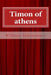Timon of Athens by William Shakespeare