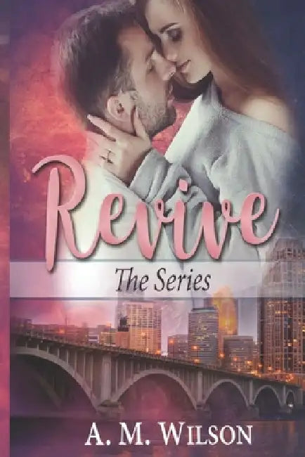 Revive: The Series by A. M. Wilson