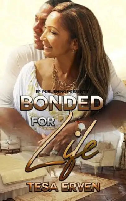 Bonded For Life by Tesa Erven
