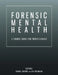 Forensic Mental Health: A Source Guide for Professionals by Erv Weinkauf