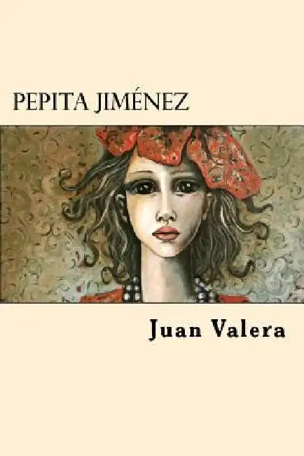 Pepita Jimenez (Spanish Edition) by Valera, Juan
