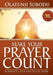 Make Your Prayer Count: An Insightful Guide For Effectual Prayers by Olatunji Sobodu
