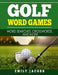 Golf Word Games: Word Searches, Crosswords, and More by Emily Jacobs