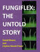 Fungiflex: the untold story by Lilyann Novak Frazer