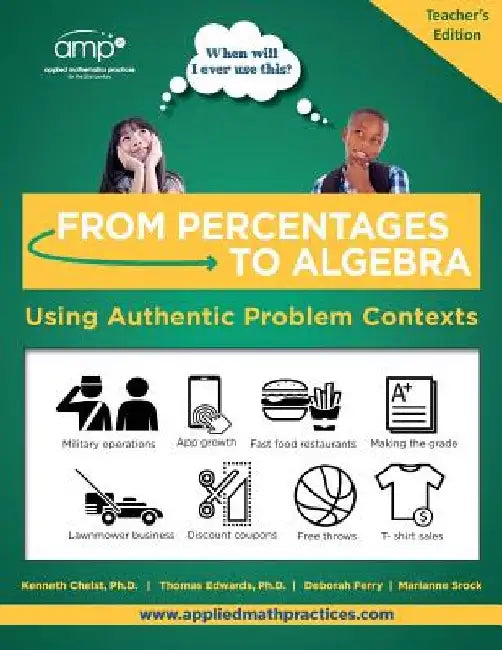 From Percentages to Algebra - Teacher's Edition: Using Authentic Problem Contexts by Thomas G. Edwards