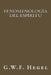 Fenomenología del Espíritu (Spanish Edition) by Hegel, G. W. F.