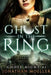 Ghost in the Ring by Jonathan Moeller