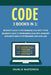 Code: 3 Books in 1: Beginner's Guide to Programming Code with Python + JavaScript + Java by Charlie Masterson