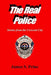 The Real Police: Stories from the Crescent City by James S. Prine