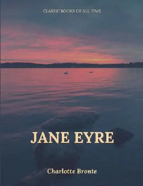 Jane Eyre by Charlotte Bronte