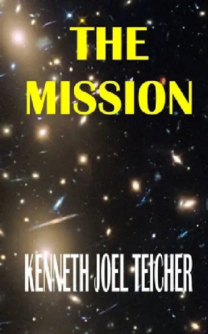 The Mission by Kenneth Joel Teicher