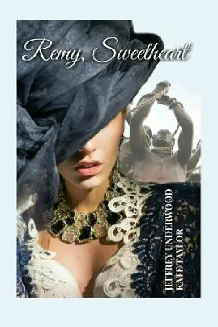 Remy, Sweetheart by Kate Taylor