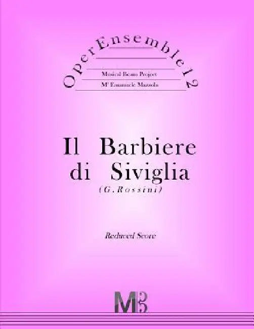 OperEnsemble12, Il Barbiere di Siviglia (G.Rossini): Reduced Score by Emanuele Mazzola